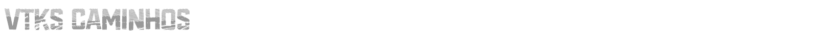 Vtks Caminhos font preview